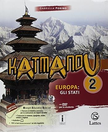 Katmandu. Con e-book. Con espansione online. Con 3 libri: Atlante-Tavole-Mi preparo per l'interrogazione. Vol. 2: Europa: gli stati - Gabriella Porino - Libro Lattes 2017 | Libraccio.it