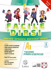 Facile a dirsi. Con Prove d'ingresso. Con Mi preparo per l'interrogazione. Con Quaderno d'esame. Con ebook. Con espansione online. Vol. A1-A2-B: Teoria e primi esercizi-Quaderno operativo