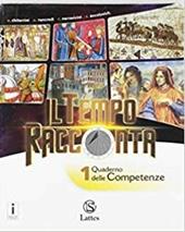 Il tempo racconta. Quaderno delle competenze. Con ebook. Con espansione online. Vol. 1