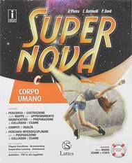 Supernova. Con Tavole illustrate. Per la Scuola media. Vol. C: Corpo umano - Antonella Pietra, Emanuela Bottinelli, Patrizia Davit - Libro Lattes 2018 | Libraccio.it