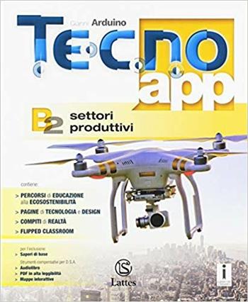 Tecno.app. Per la Scuola media. Vol. B/2: Settori produttivi - Gianni Arduino - Libro Lattes 2018 | Libraccio.it