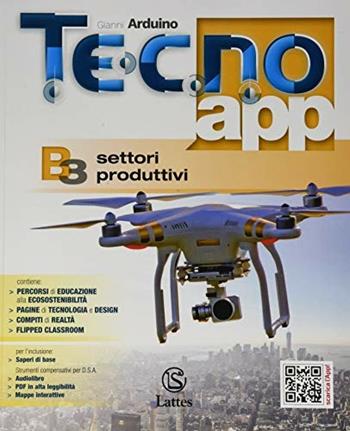 Tecno.app. Con ebook. Con espansione online. Vol. B/3: Settori produttivi - Gianni Arduino - Libro Lattes 2018 | Libraccio.it