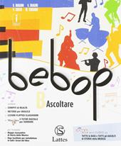 Bebop. Con ebook. Con espansione online. Con DVD-ROM. Vol. B: Ascoltare