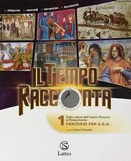 Il tempo racconta. Percorsi per D.S.A. Vol. 1 - Roberta Chitarrini, Anna Tancredi, C. Parravicini - Libro Lattes 2018 | Libraccio.it