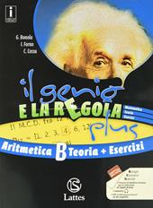 genio e la regola plus. Aritmetica B teoria con Esercizi. Con Mi preparo per l'interrogazione e Quaderno delle competenze. Con ebook. Con espansione online. Vol. 2