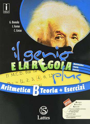 genio e la regola plus. Aritmetica B teoria con Esercizi. Con Mi preparo per l'interrogazione e Quaderno delle competenze. Per la Scuola media. Vol. 2 - Gabriella Bonola, Ilaria Forno, Costanza Cossu - Libro Lattes 2018 | Libraccio.it