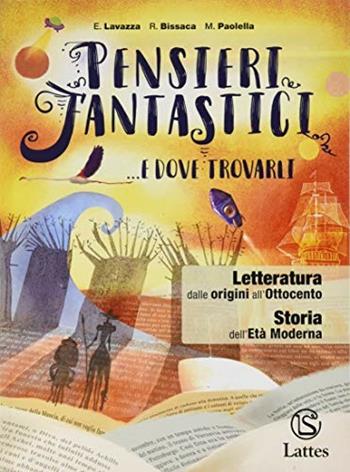 Pensieri fantastici... e dove trovarli. Per la Scuola media. Con Libro: Letteratura-Guida alla prova cbt 2. Vol. 2 - Enrica Lavazza, Rosanna Bissaca, Maria Paolella - Libro Lattes 2019 | Libraccio.it