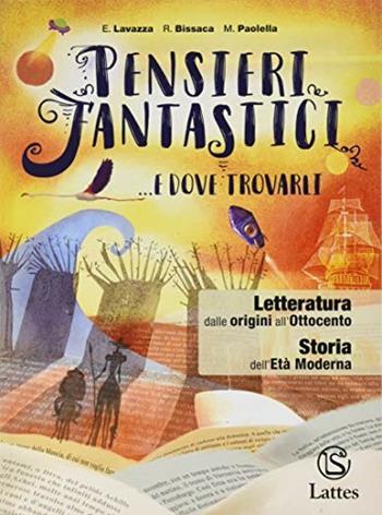 Pensieri fantastici... e dove trovarli. Con e-book. Con espansione online. Con Libro: Letteratura-Guida alla prova cbt 2. Vol. 2 - Enrica Lavazza, Rosanna Bissaca, Maria Paolella - Libro Lattes 2019 | Libraccio.it