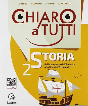 Chiaro a tutti storia. Con e-book. Con espansione online. Vol. 2 - Irene D'Intino, Irene Scarpati, Dante Troilo - Libro Lattes 2019 | Libraccio.it