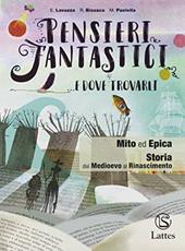 Pensieri fantastici... e dove trovarli. Mito ed epica. Con e-book. Con espansione online