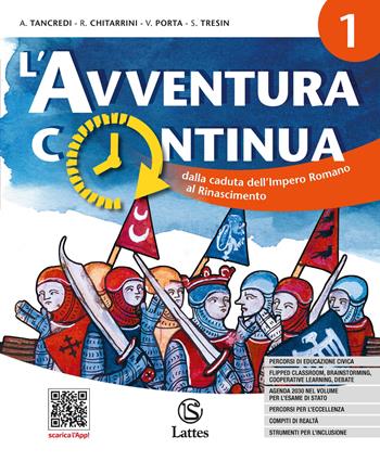 L'avventura continua. Con Noi, il futuro. Educazione civica. Per la Scuola media. Vol. 1: Dalla caduta dell'Impero romano al Rinascimento - Anna Tancredi, Roberta Chitarrini, Valeria Porta - Libro Lattes 2020 | Libraccio.it