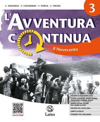 L'avventura continua. Con Agenda 2030. Per la Scuola media. Vol. 3: Il Novecento - Anna Tancredi, Roberta Chitarrini, Valeria Porta - Libro Lattes 2020 | Libraccio.it