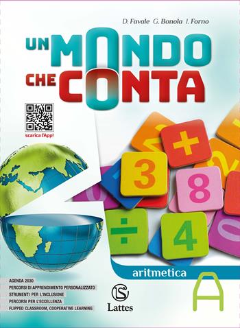 Un mondo che conta. Matematica. Con Tavole numeriche e Quaderno operativo. Per la Scuola media. Vol. 1 - D. Favale, Gabriella Bonola, Ilaria Forno - Libro Lattes 2020 | Libraccio.it