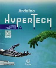 Hypertech. Disegno e Settori produttivi A. Con espansione online - Gianni Arduino - Libro Lattes 2020 | Libraccio.it