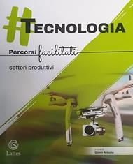 #tecnologia. Percorsi facilitati. Settori produttivi. Per la Scuola media  - Libro Lattes 2020 | Libraccio.it