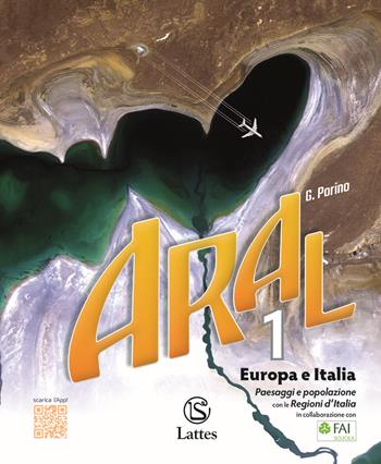 Aral. Le regioni d'Italia. Con atlante. Vol. 1 - Gabriella Porino - Libro Lattes 2021 | Libraccio.it