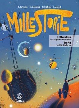 Millestorie. Per la Scuola media. Vol. 2: Letteratura dalle origini all'Ottocento. Storia dell'età moderna - Enrica Lavazza, Maria Acanfora, Silvia Fraboni - Libro Lattes 2022 | Libraccio.it