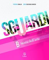 Sguardi. Con e-book. Con espansione online. Vol. B-C: Storia dell'arte-Cittadini con l'arte
