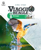 Il viaggio del beagle. Con e-book. Con espansione online. Vol. A-B-C-D: Chimica, Fisica-Biologia-Corpo umano-Scienze della Terra. Astronomia