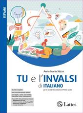 Tu e l'Invalsi di italiano. Per la Scuola media