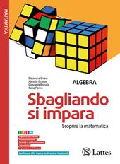 Sbagliando si impara. Scoprire la matematica. Per la Scuola media. Ediz. per la scuola. Con e-book. Con espansione online. Vol. 3: Algebra. Geometria