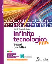 Infinito tecnologico plus. Disegno. Con Settori produttivi, Ambiente, Laboratorio di informatica. Per la Scuola media. Con e-book. Con espansione online