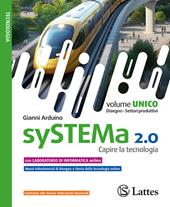Systema 2.0. Capire la tecnologia. Con Disegno, Settore produttivi e Ambiente. Per la Scuola media. Con e-book. Con espansione online