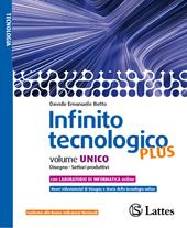 Infinito tecnologico plus. Disegno, Settori produttivi, Ambiente. Per la Scuola media. Con e-book. Con espansione online