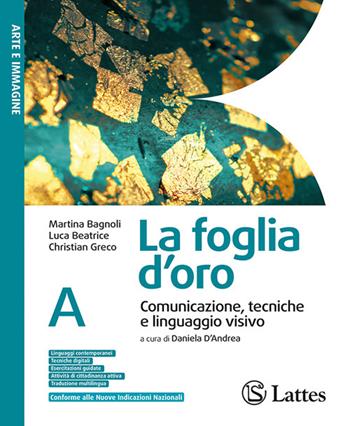 La foglia d'oro. Con Tavole (Spazion geografico.) Per la Scuola media. Per la Scuola media. Vol. A-B1 - Martina Bagnoli, Luca Beatrice, Christian Greco - Libro Lattes 2026 | Libraccio.it