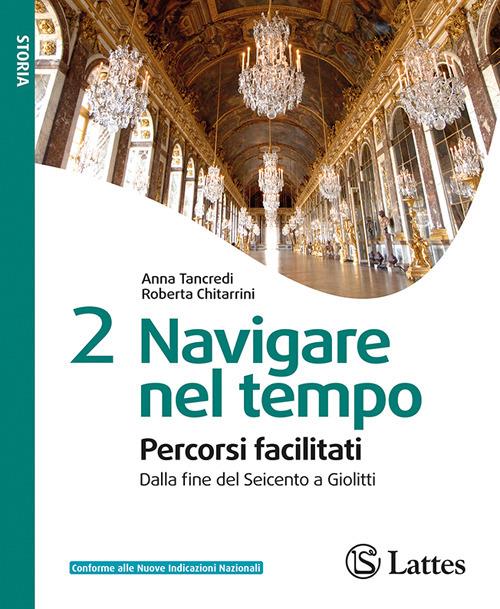 Navigare Nel Tempo Percorsi Facilitati Per La Scuola Media Ediz Per Navigare Nel Tempo Percorsi Facilitati Per La Scuola Media Ediz Per