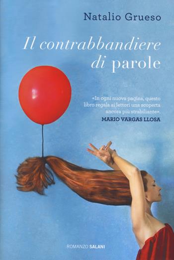 Il contrabbandiere di parole - Natalio Grueso - Libro Salani 2015, Romanzo | Libraccio.it