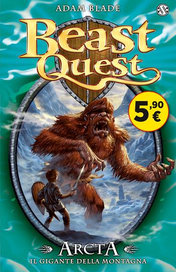 Arcta. Il gigante della montagna. Beast Quest. Vol. 3 - Adam Blade - Libro Salani 2015 | Libraccio.it