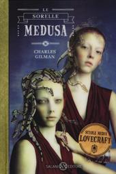 Le sorelle Medusa. Scuola media Lovecraft. Vol. 2