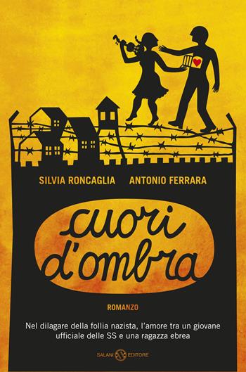 Cuori d'ombra - Silvia Roncaglia, Antonio Ferrara - Libro Salani 2015 | Libraccio.it