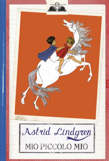 Mio piccolo Mio - Astrid Lindgren - Libro Salani 2015, Gl'istrici | Libraccio.it
