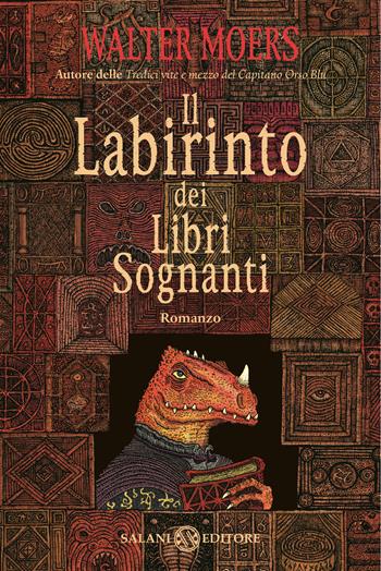 Il labirinto dei libri sognanti - Walter Moers - Libro Salani 2015, Fuori collana Salani | Libraccio.it