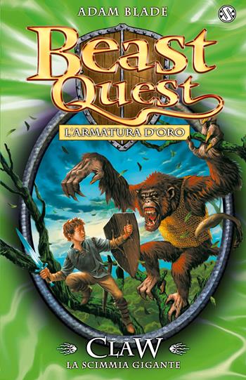 Claw. La scimmia gigante. L'armatura d'oro. Beast Quest. Vol. 8 - Adam Blade - Libro Salani 2015 | Libraccio.it