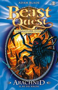 Arachnid. Il re dei ragni. Beast Quest. Vol. 11 - Adam Blade - Libro Salani 2015 | Libraccio.it