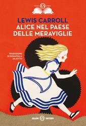 Alice nel paese delle meraviglie-Alice nello specchio. Ediz. integrale