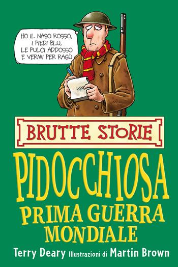 Pidocchiosa prima guerra mondiale - Terry Deary - Libro Salani 2015, Brutte storie | Libraccio.it
