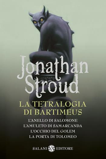 La tetralogia di Bartimeus: L'anello di Salomone-L'amuleto di Samarcanda-L'occhio del Golem-La porta di Tolomeo - Jonathan Stroud - Libro Salani 2015, Mondi fantastici Salani | Libraccio.it