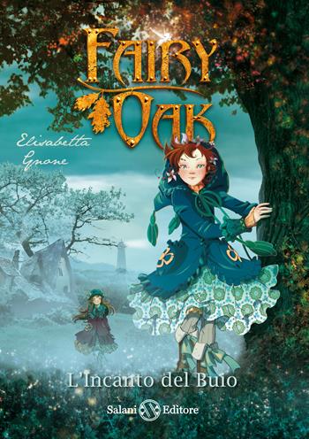 L'incanto del buio. Fairy Oak. Vol. 2 - Elisabetta Gnone - Libro Salani 2016 | Libraccio.it