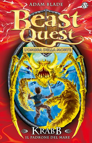 Krabb. Il padrone del mare. Beast Quest. Ediz. illustrata. Vol. 25 - Adam Blade - Libro Salani 2016 | Libraccio.it
