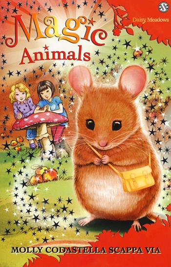 Molly Codastella scappa via. Magic animals. Vol. 2 - Daisy Meadows - Libro Salani 2017 | Libraccio.it