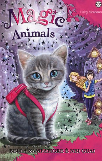 Bella Zampatigre è nei guai. Magic animals. Vol. 4 - Daisy Meadows - Libro Salani 2017 | Libraccio.it