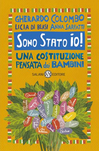 Sono Stato io! Una Costituzione pensata dai bambini - Gherardo Colombo, Anna Sarfatti, Licia Di Blasi - Libro Salani 2016, Saggi e manuali | Libraccio.it