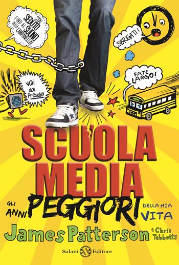 Scuola media. Gli anni peggiori della mia vita. Ediz. illustrata - James Patterson, Chris Tebbetts - Libro Salani 2016, Fuori collana Salani | Libraccio.it