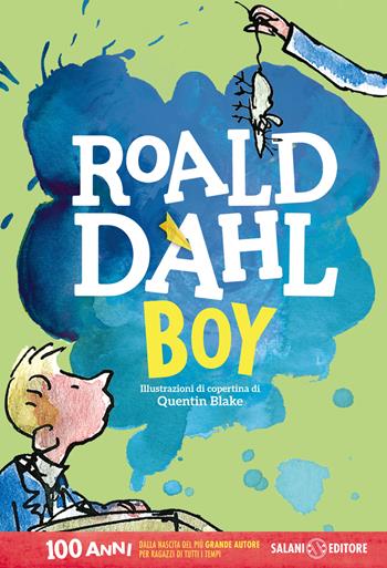 Boy - Roald Dahl - Libro Salani 2016, Dahl 100 | Libraccio.it
