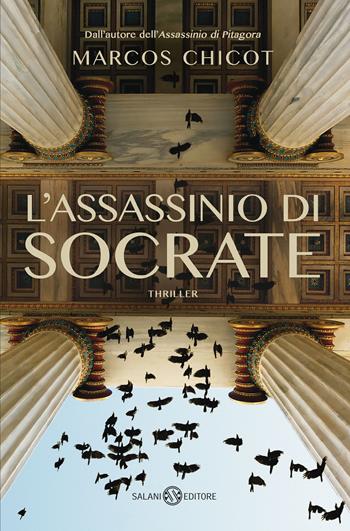 L'assassinio di Socrate - Marcos Chicot - Libro Salani 2017 | Libraccio.it