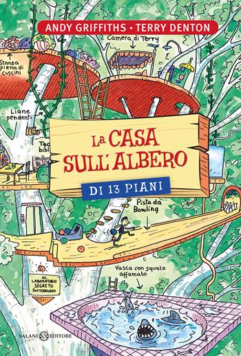 La casa sull'albero di 13 piani. Ediz. illustrata - Andy Griffiths, Terry Denton - Libro Salani 2018, Fuori collana Salani | Libraccio.it